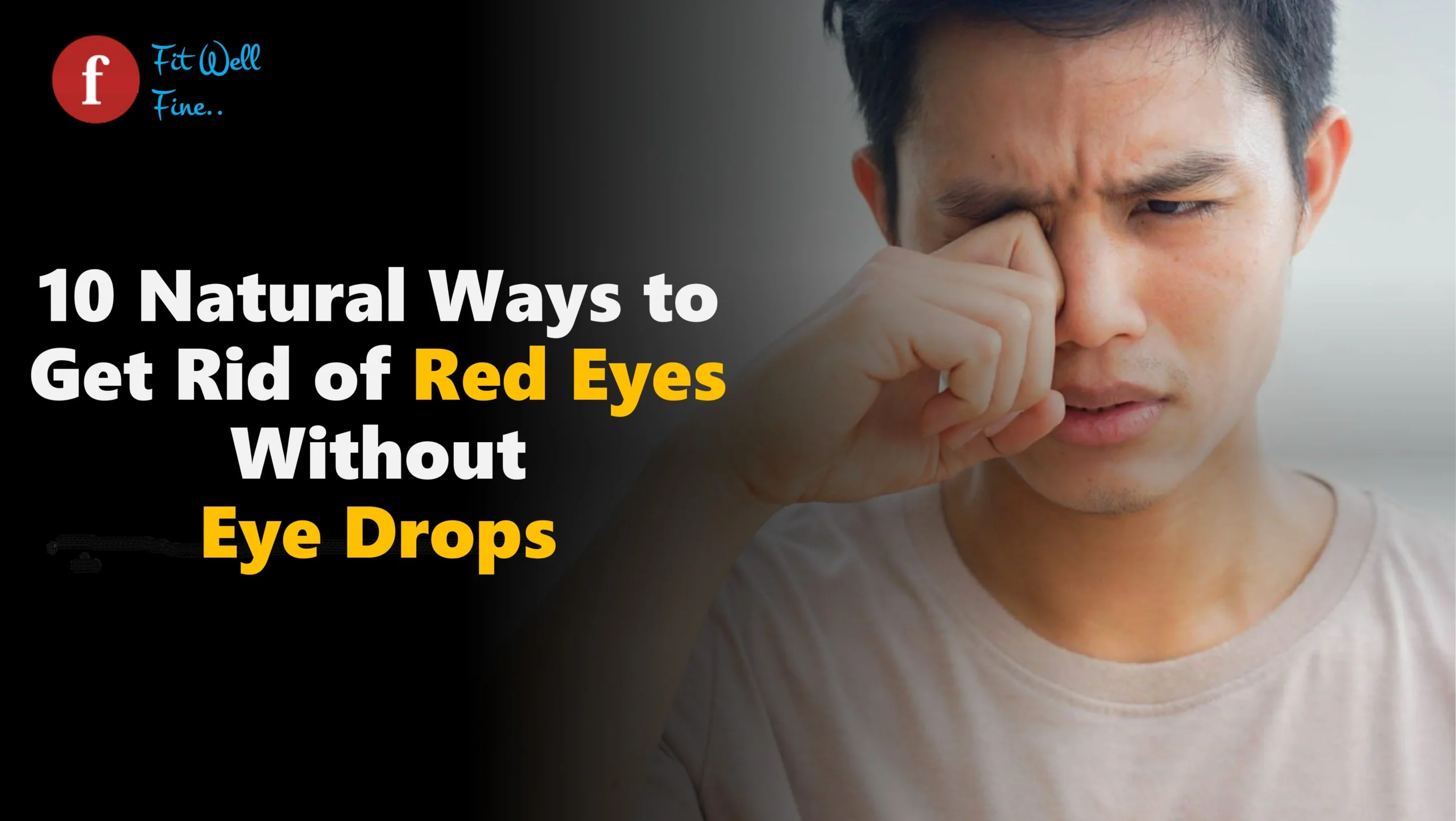 Natural Ways to Get Rid of Red Eyes Without Eye Drops