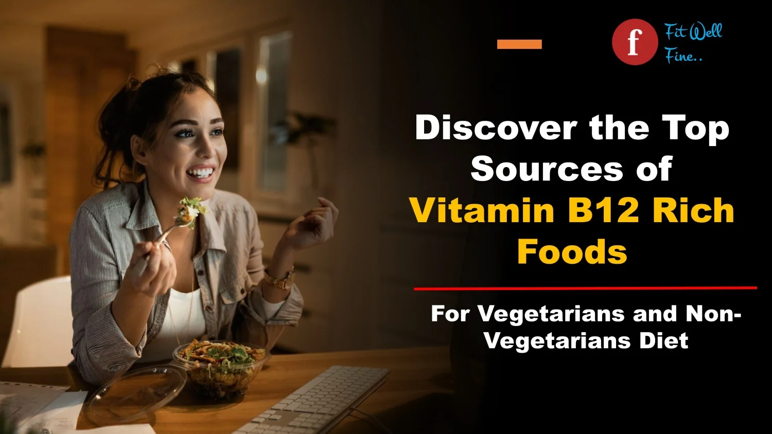 Top Sources of Vitamin B12 Rich Foods