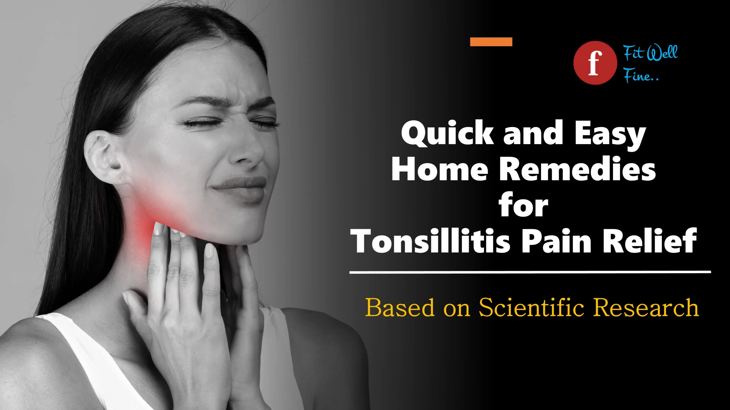 Discover Quick And Easy Home Remedies For Tonsillitis Pain Relief Fit